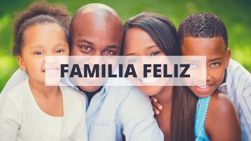 ¿Qué es una familia feliz?